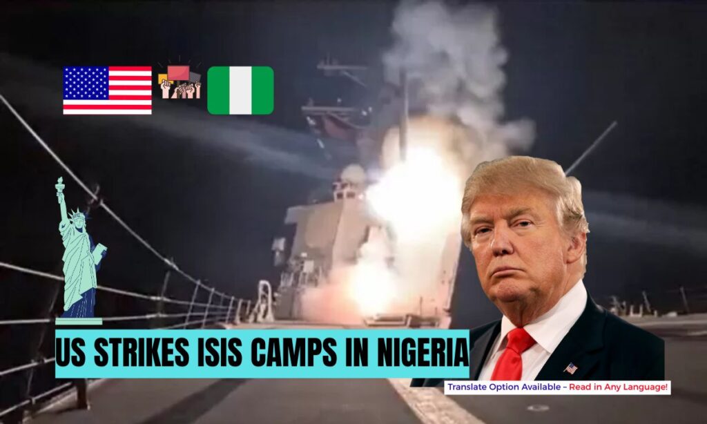US STRIKES ISIS CAMPS IN NIGERIA