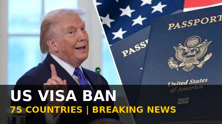 US Visa Ban 75 Countries